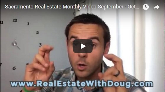 Sacramento Real Estate Video Market Update September – October 2017