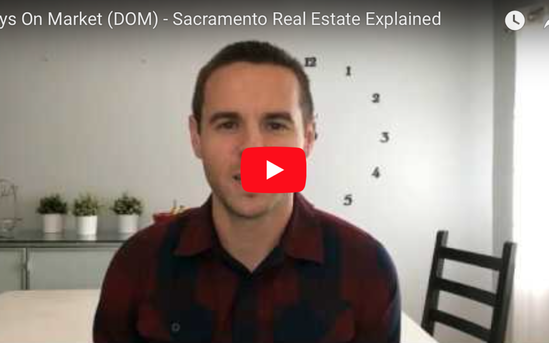 Sacramento Real Estate Explained: Days On Market (DOM)