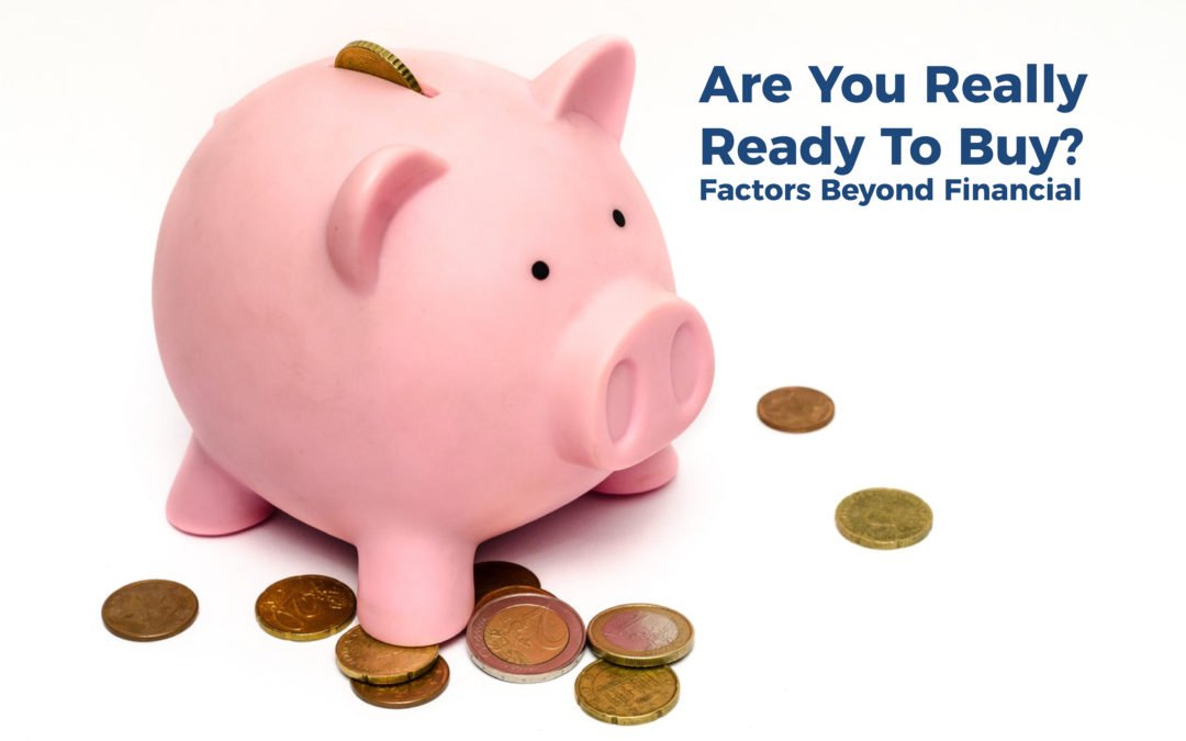 Are You Really Ready To Buy? Factors Beyond Financial