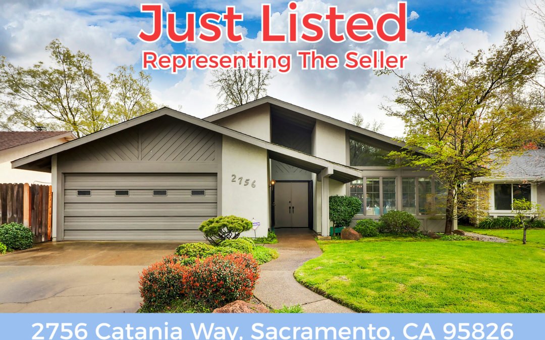 JUST LISTED FOR SALE – 2756 Catania Way, Sacramento, CA 95826