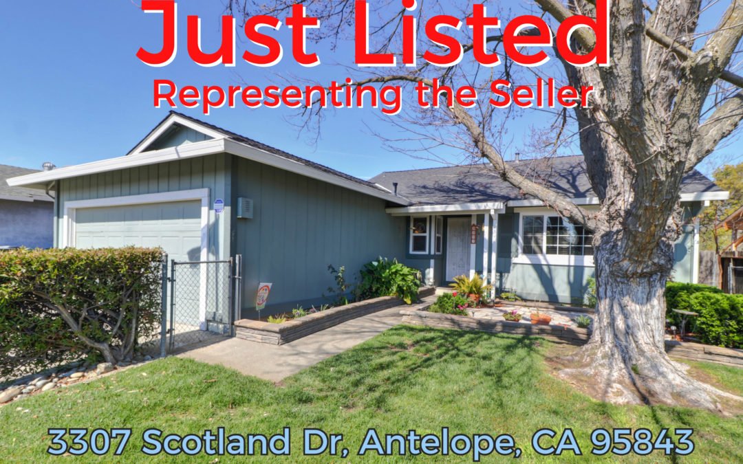 JUST LISTED FOR SALE – 3307 Scotland Dr, Antelope, CA 95843