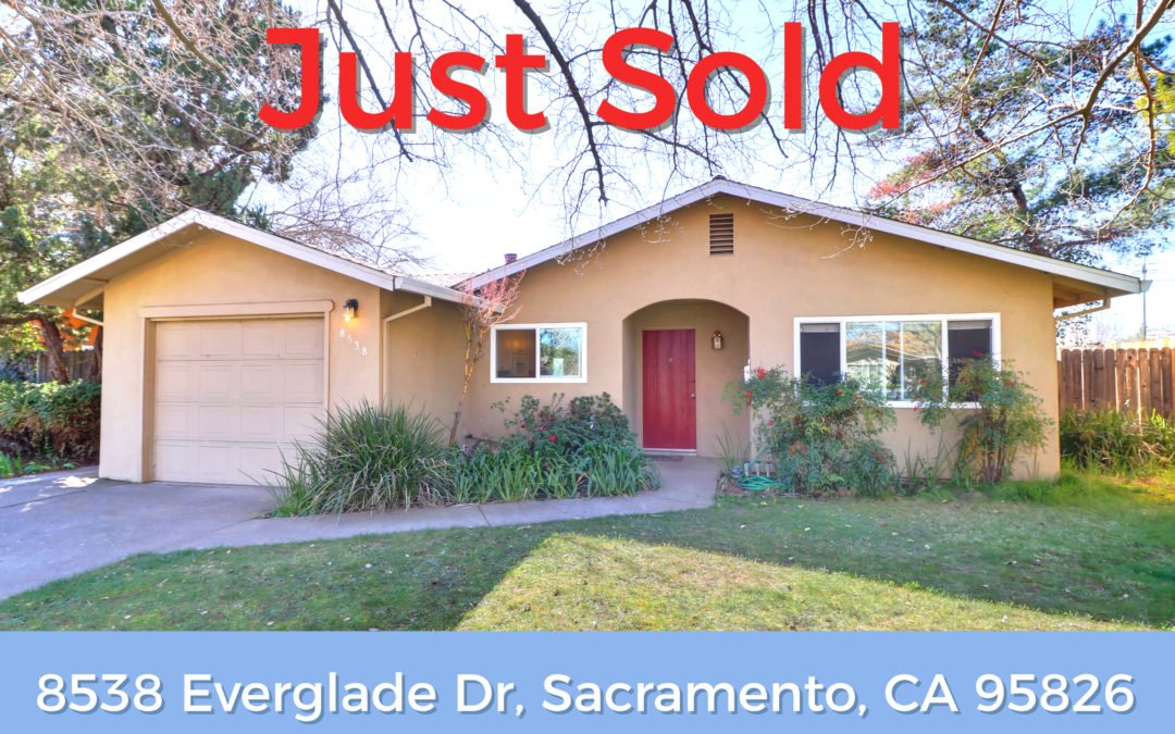 Just Sold – 8538 Everglade Dr, Sacramento, CA 95826