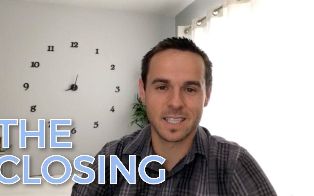 The Closing – Sacramento Real Estate Explained