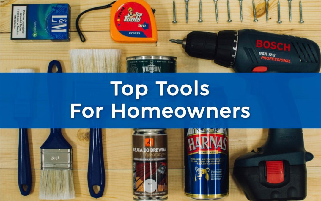 Top Tools For Homeowners