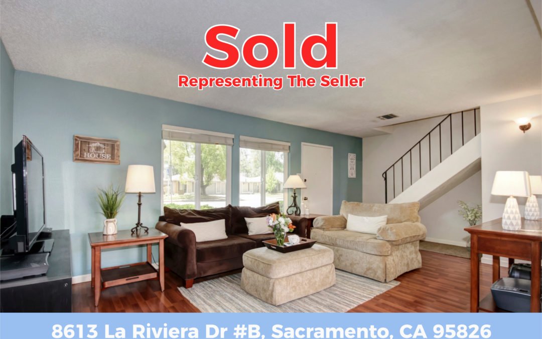 Just Sold – 8613 La Riviera Dr #B, Sacramento, CA 95826