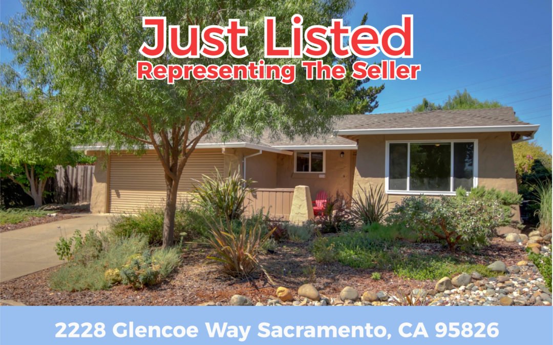 Just Listed – 2228 Glencoe Way, Sacramento CA 95826