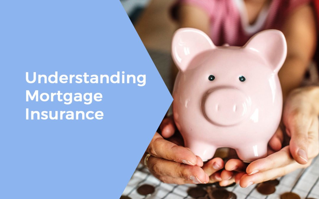 Understanding Mortgage Insurance