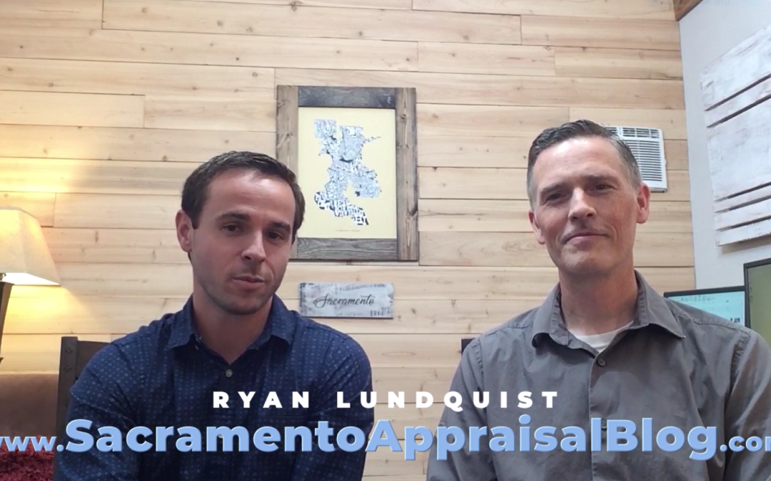 Preparing for an Appraiser with Ryan Lundquist – Sacramento Real Estate Explained