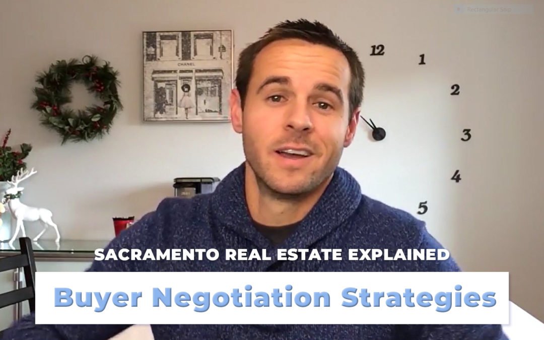 Buyer Negotiation Strategies – Sacramento Real Estate Explained