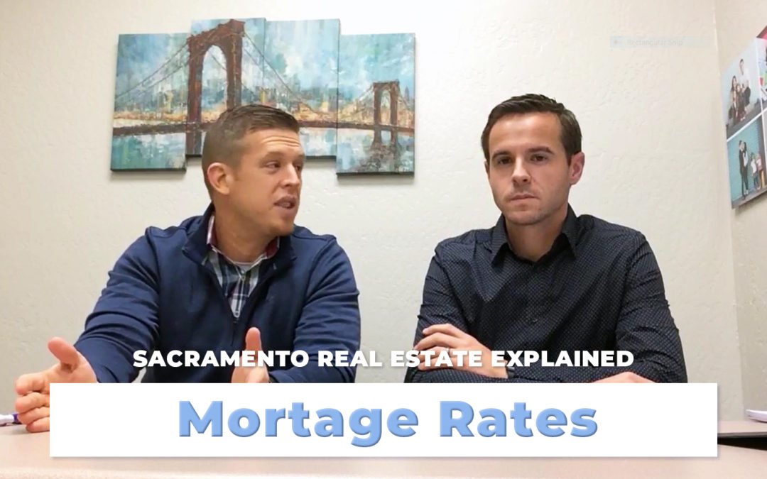 Mortgage Rates – Sacramento Real Estate Explained