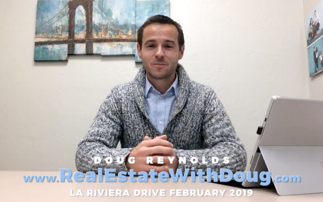 La Riviera Drive Neighborhood Market Video Update – February 2019