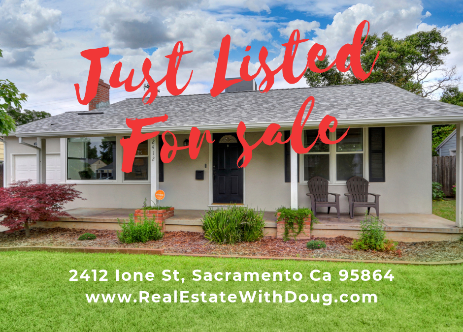 Just Listed For Sale – 2412 Ione St, Sacramento Ca 95864