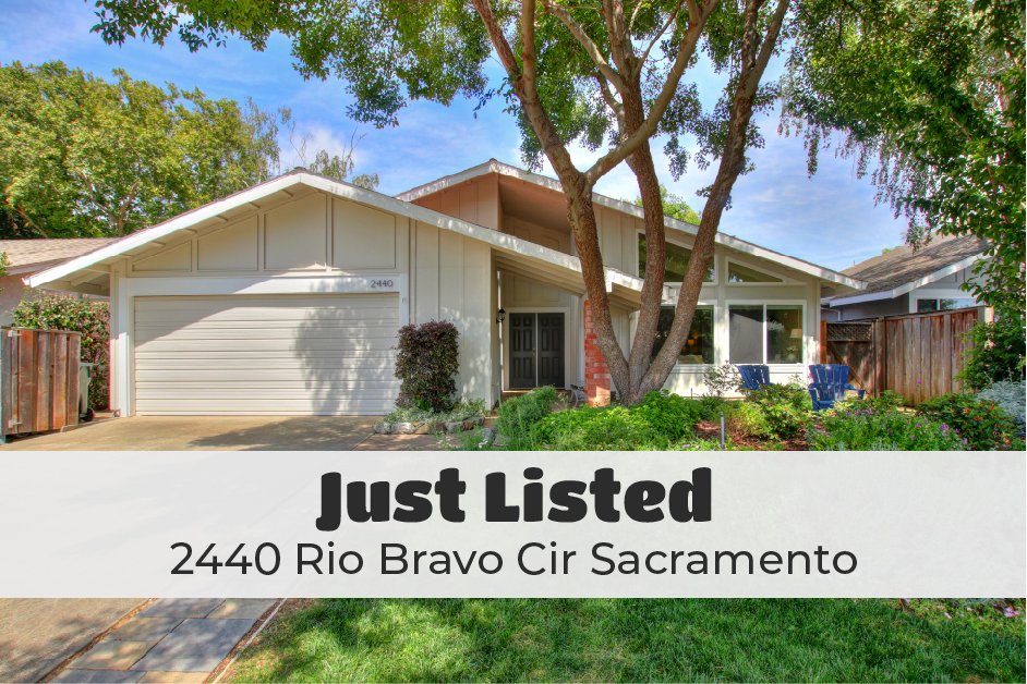 Just Listed For Sale – 2440 Rio Bravo Cir Sacramento, CA 95826