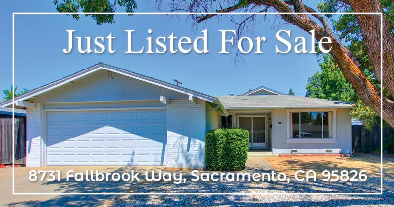 Just Listed for Sale – 8731 Fallbrook Way, Sacramento, CA 95826