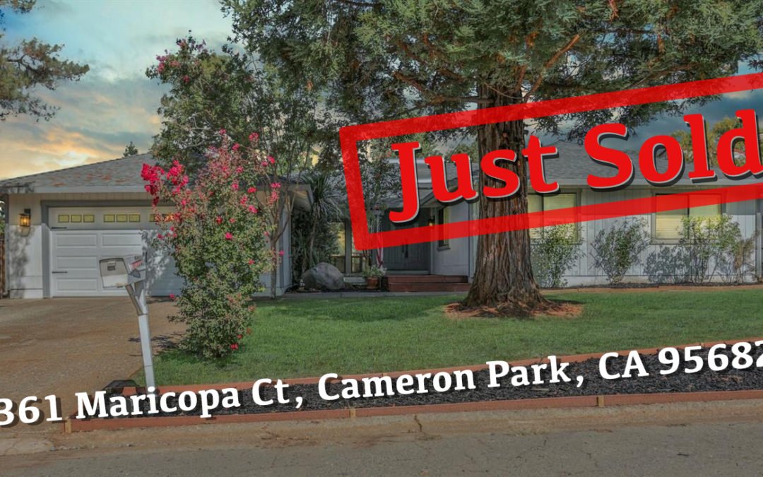 JUST SOLD- 3361 Maricopa Ct, Cameron Park, CA 95682