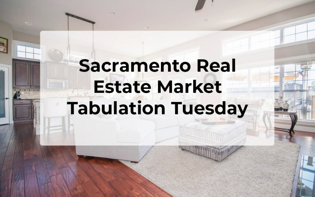 Sacramento Real Estate – Tab Tuesday – 11/12/2019