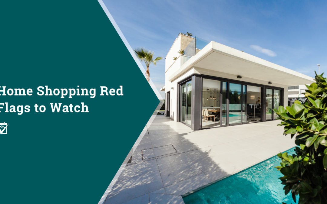 Home Shopping Red Flags to Watch