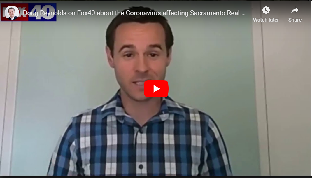 Doug in the News! Fox40 Ask how Coronavirus has affected Real Estate.