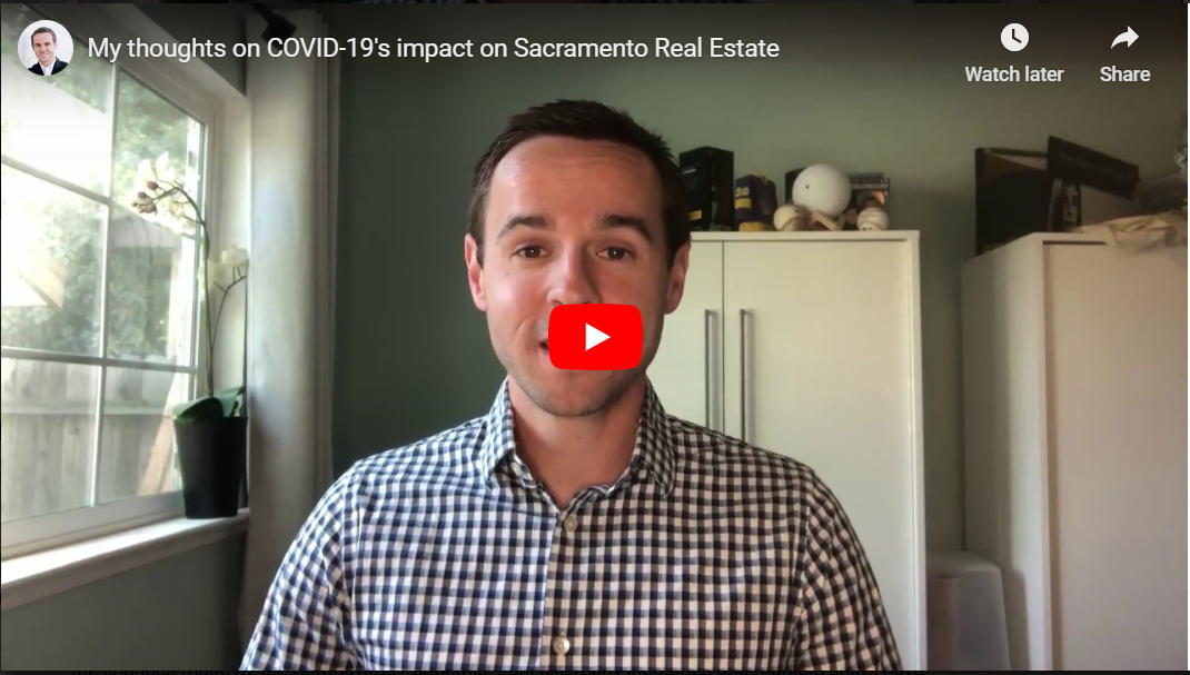 My thoughts on COVID-19’s impact on Sacramento Real Estate.