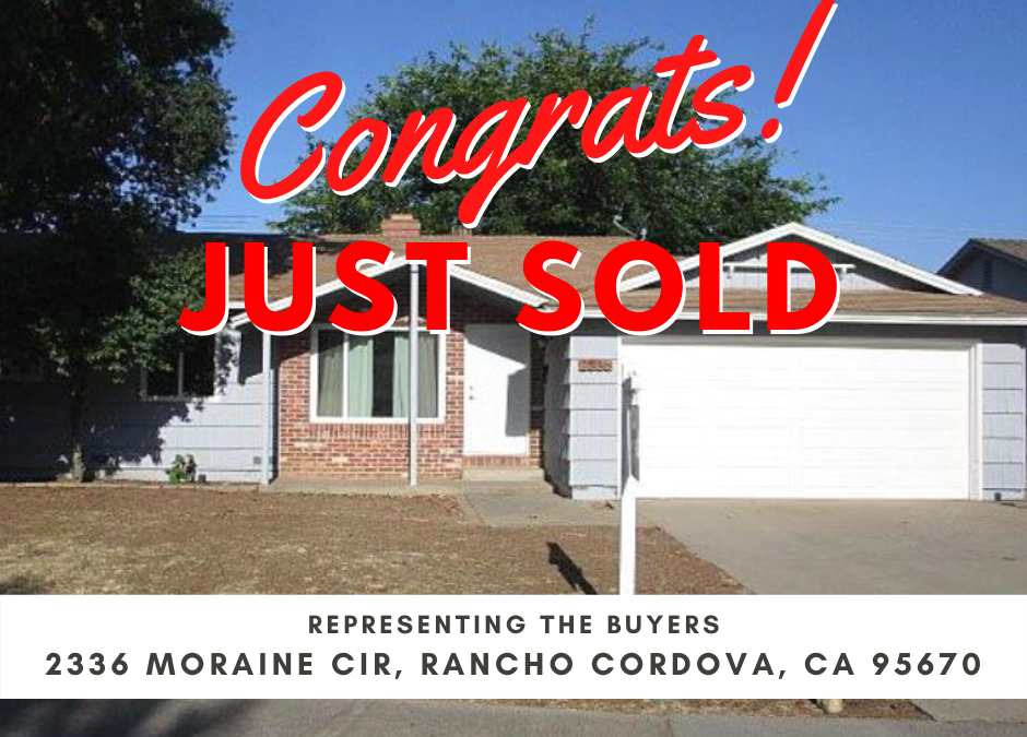Just Sold – 2336 Moraine Cir, Rancho Cordova, CA 95670