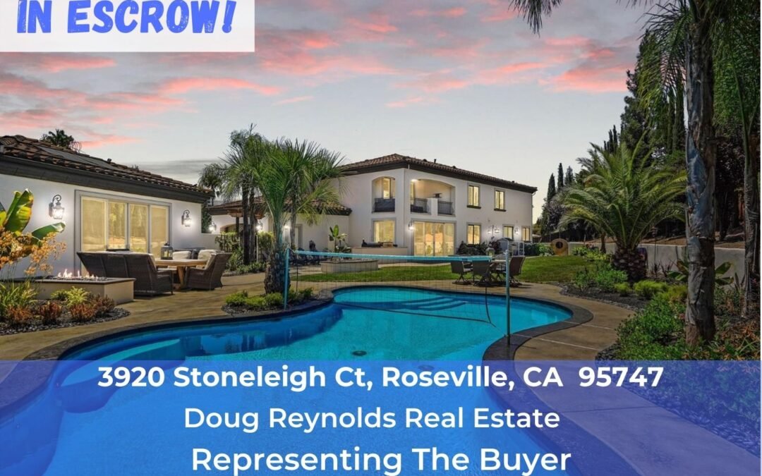 In Escrow – 3920 Stoneleigh Ct, Roseville, CA 95747