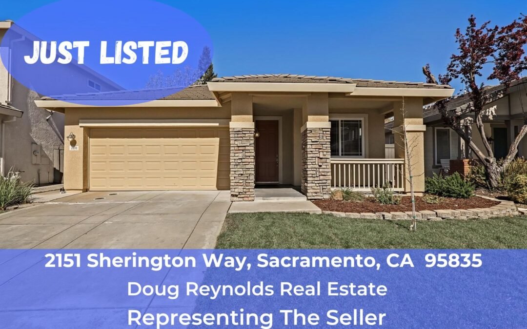 Just Listed For Sale – 2151 Sherington Way, Sacramento, CA 95835