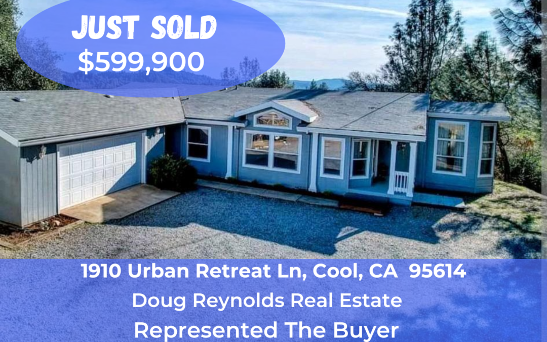 Just Sold – 1910 Urban Retreat Ln, Cool, CA 95614