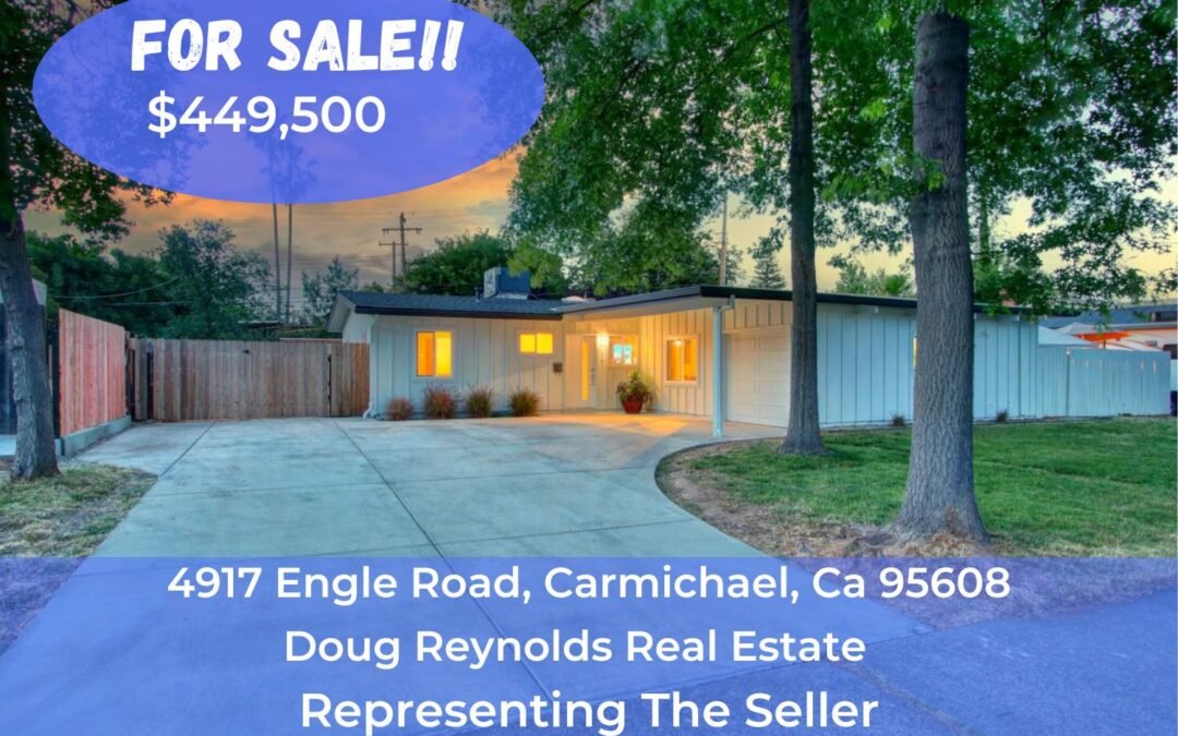 Just Listed For Sale – 4917 Engle Road, Carmichael, Ca 95608