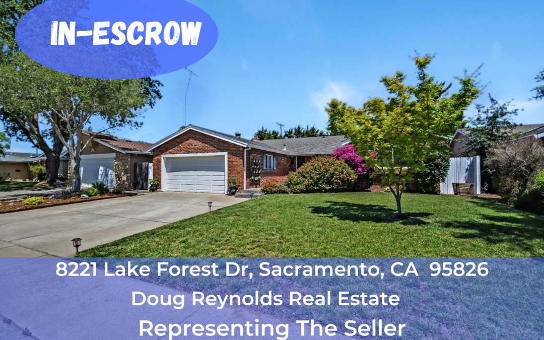 In Escrow – 8221 Lake Forest Dr, Sacramento Ca 95826