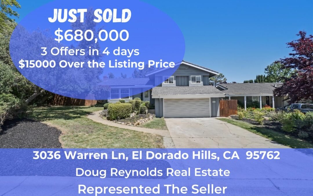 Just Sold – 3036 Warren Lane, El Dorado Hills, Ca 95762