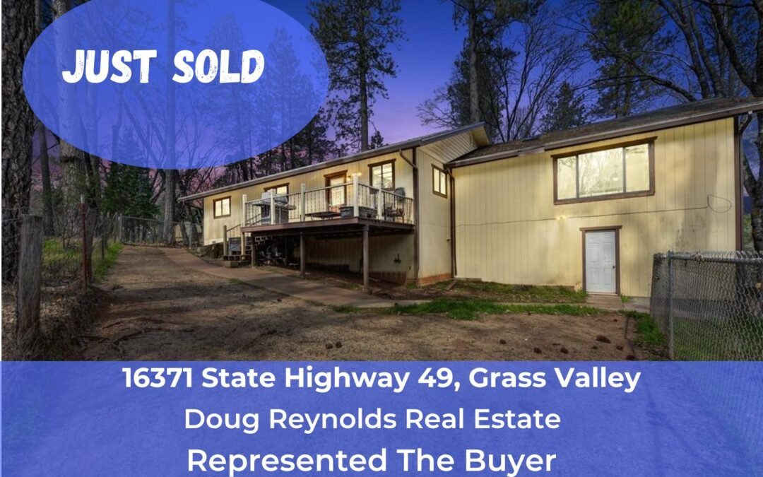 Just Sold – 16371 State Highway 49, Grass Valley