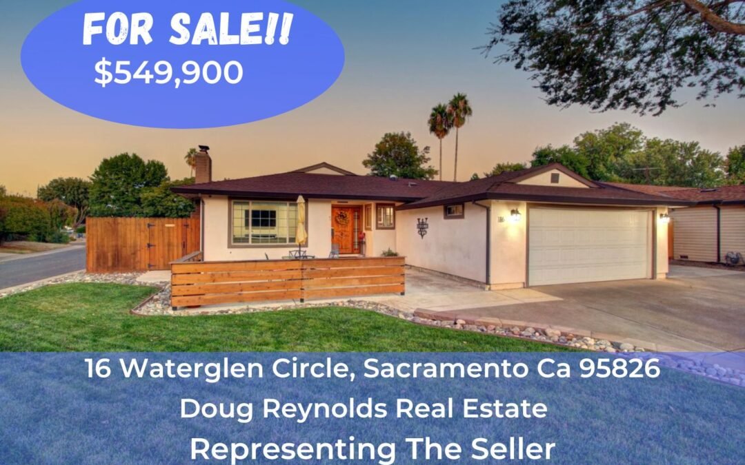 Just Listed For Sale –16 Waterglen Circle, Sacramento Ca 95826