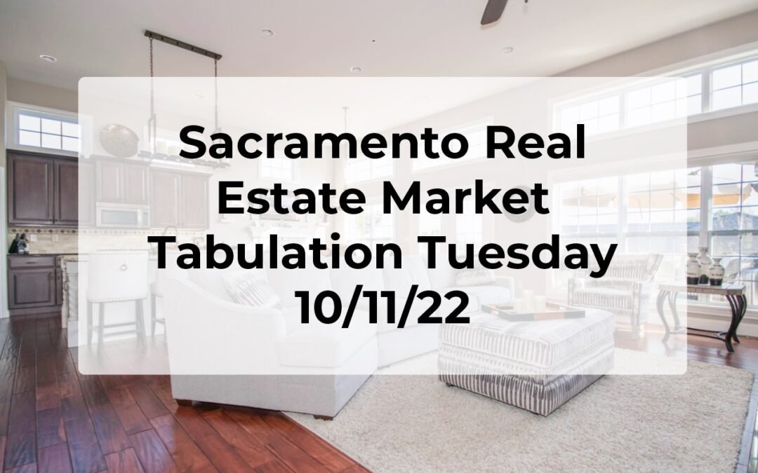 Sacramento Real Estate – Weekly Update 10/11/22