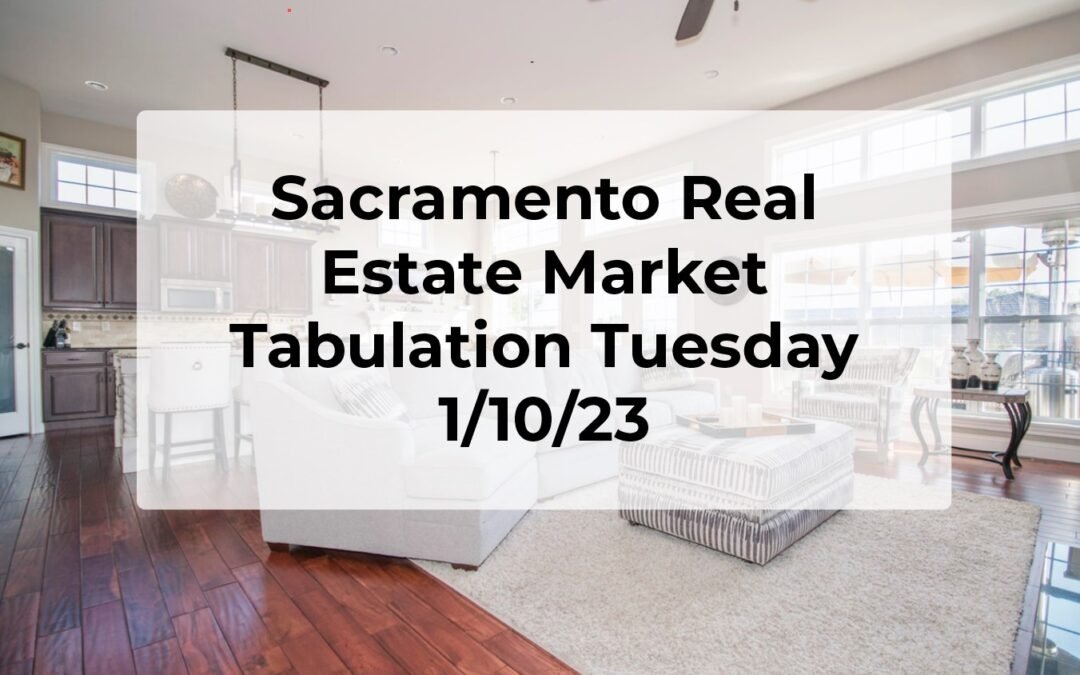 Sacramento Real Estate – Weekly Update 1/10/23