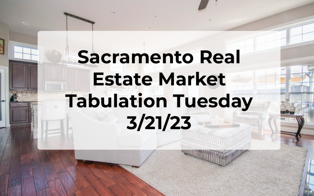 Sacramento Real Estate – Weekly Update 3/21/23