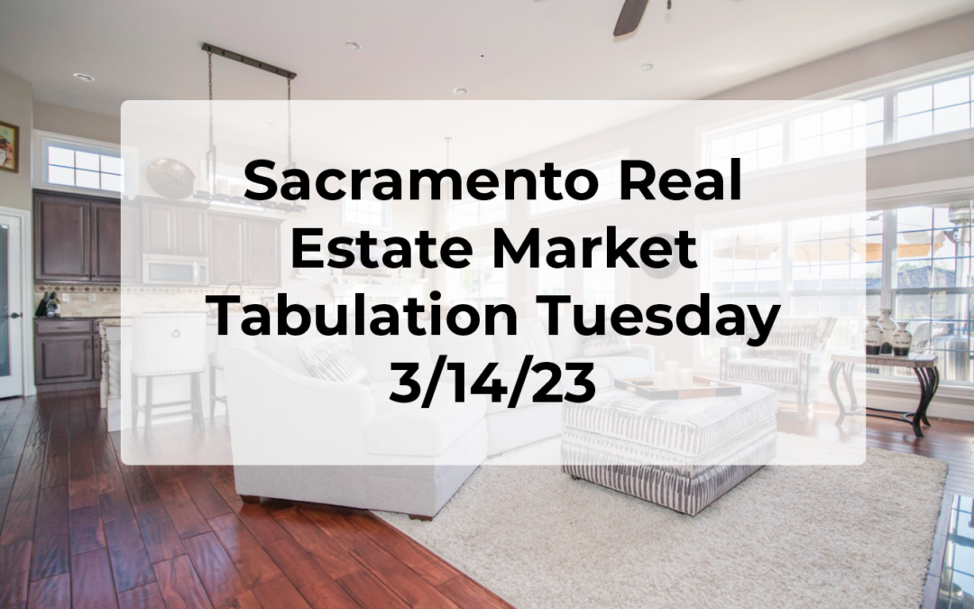 Sacramento Real Estate – Weekly Update 3/14/23