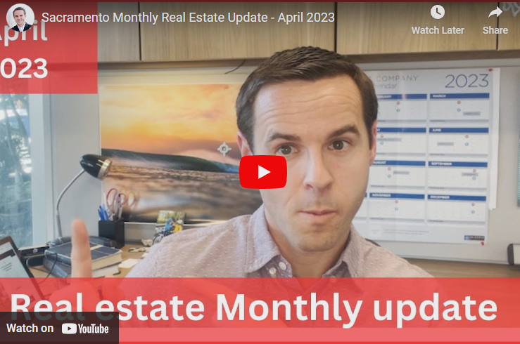 Sacramento Real Estate Monthly Update for – April 2023