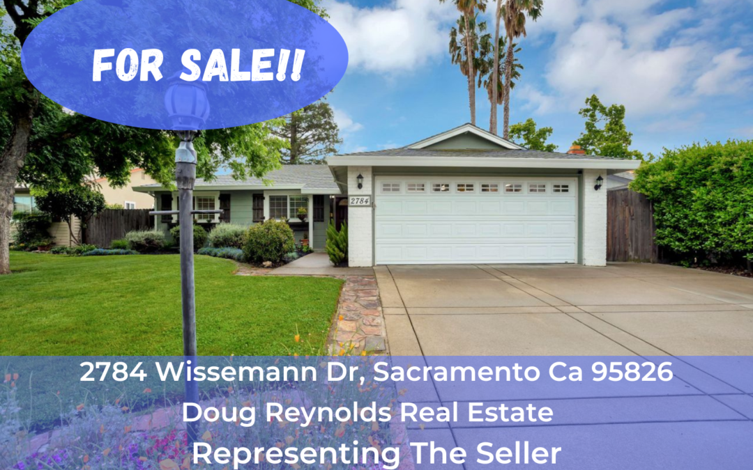 For Sale – 2784 Wissemann Dr, Sacramento Ca 95826