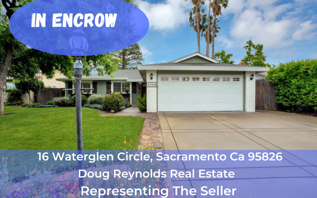 In Escrow – 2784 Wissemann Dr, Sacramento Ca 95826