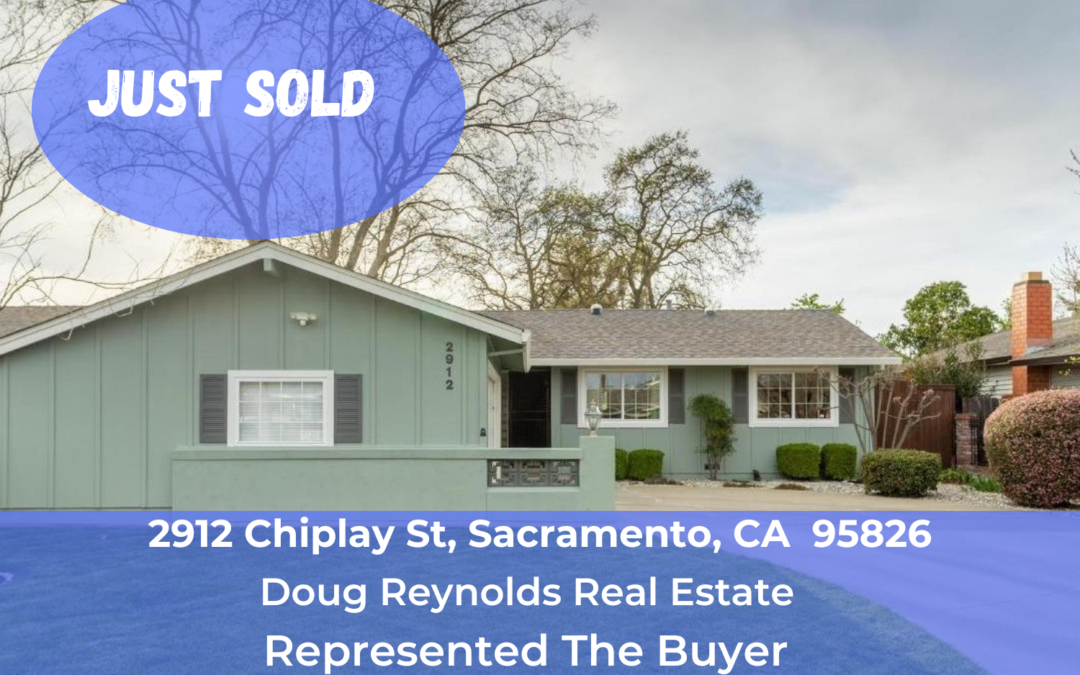 Just Sold – 2912 Chiplay St, Sacramento, CA 95826
