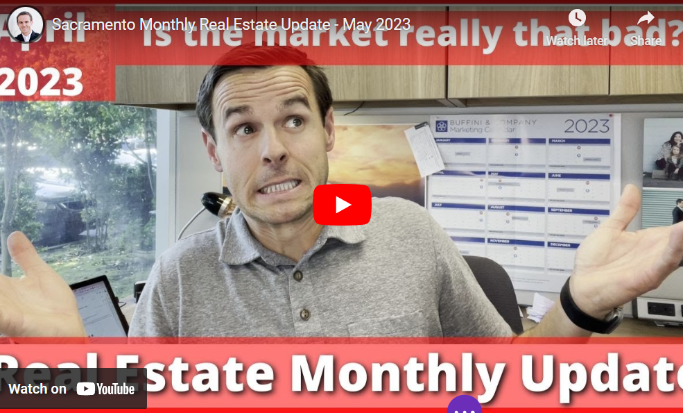 Sacramento Real Estate Monthly Update video – May 2023