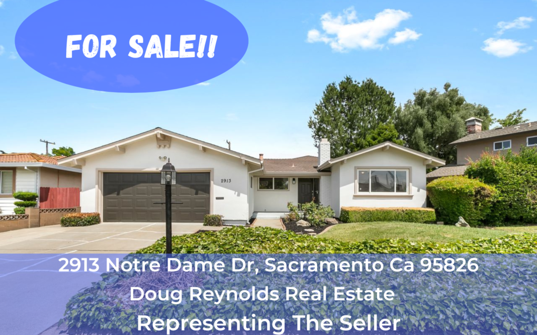 For Sale – 2913 Notre Dame Dr, Sacramento Ca 95826