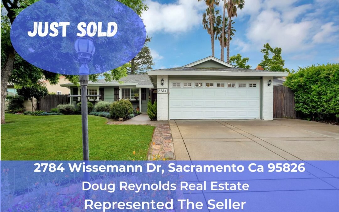 Sold – 2784 Wissemann Dr, Sacramento Ca 95826