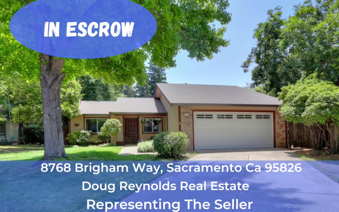 In Escrow – 8768 Brigham Way, Sacramento Ca 95826