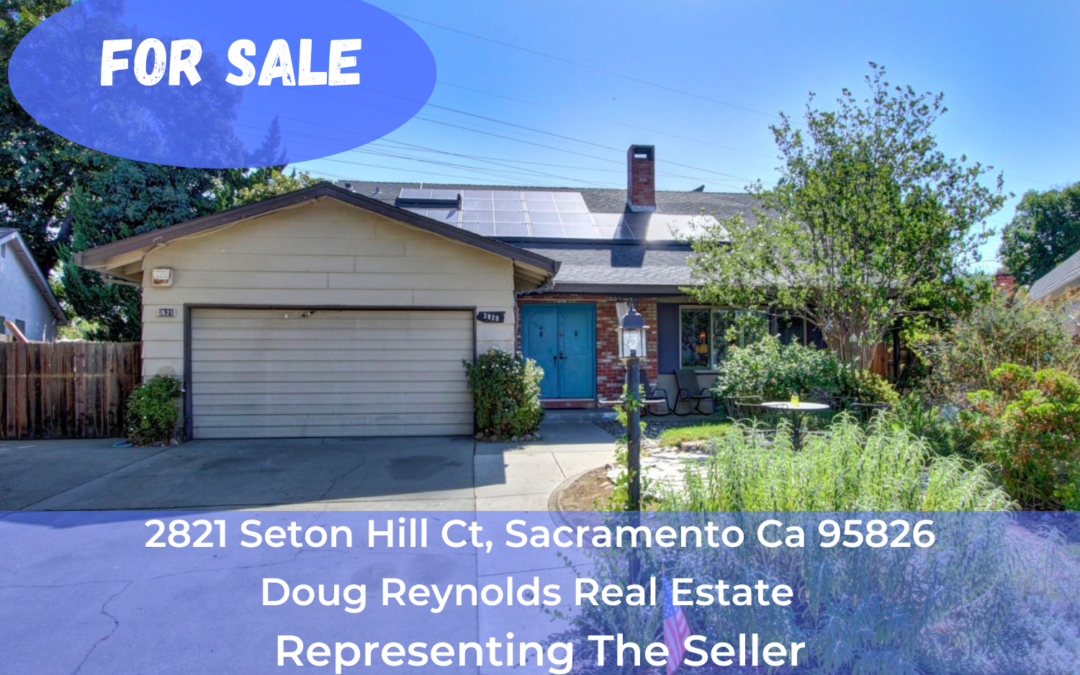 For Sale – 2821 Seton Hill Ct, Sacramento Ca 95826