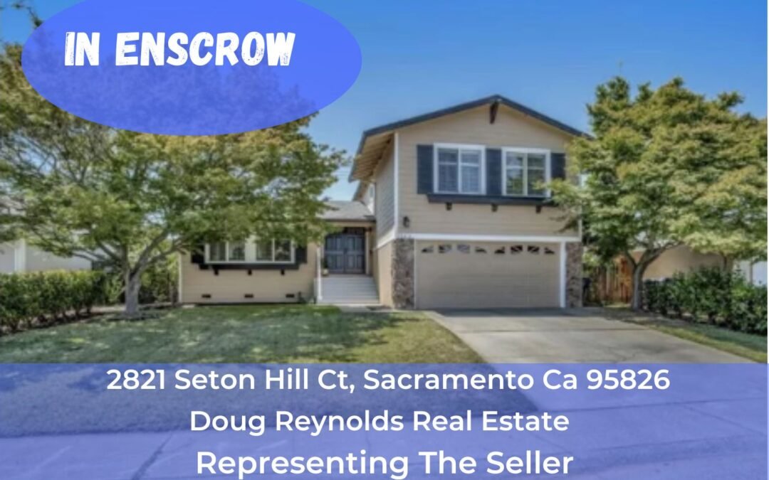 In Escrow- 2821 Seton Hill Ct, Sacramento Ca 95826