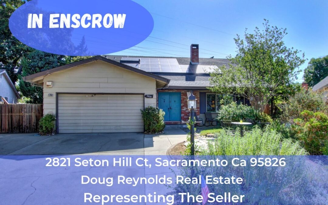 In Escrow- 2821 Seton Hill Ct, Sacramento Ca 95826