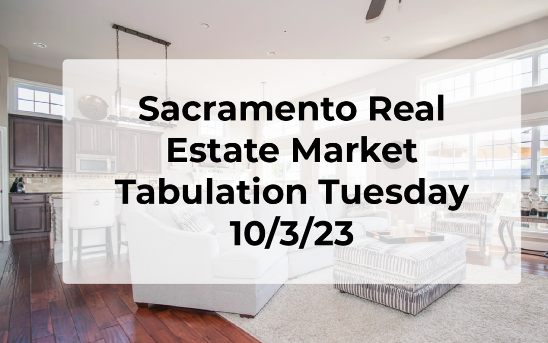 Sacramento Real Estate – Weekly Update 10/3/23