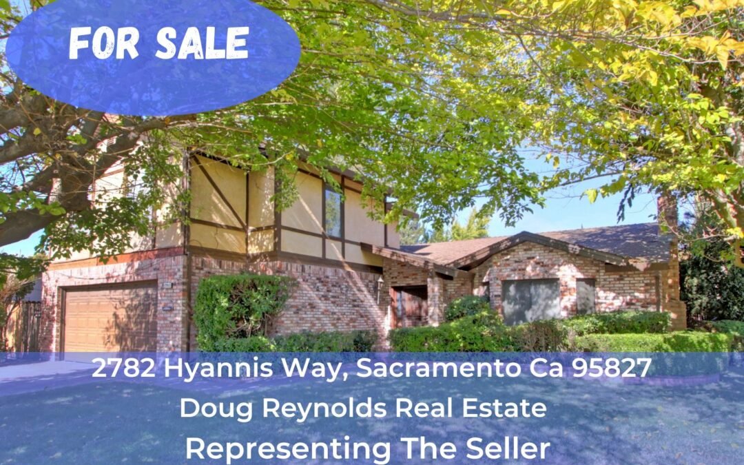 FOR SALE – 2782 Hyannis Way, Sacramento Ca 95827