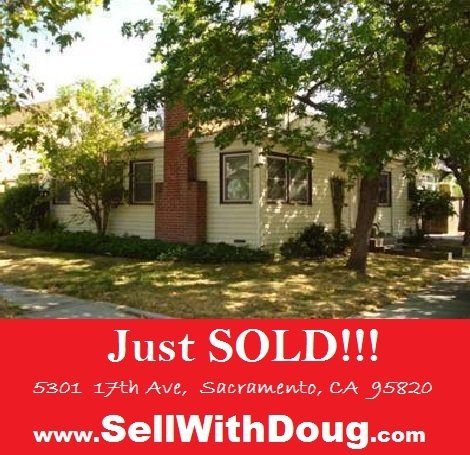 Just Sold – 5301  17th Ave, Sacramento Ca 95820 – Doug Reynolds Real Estate – www.SellWithDoug.com
